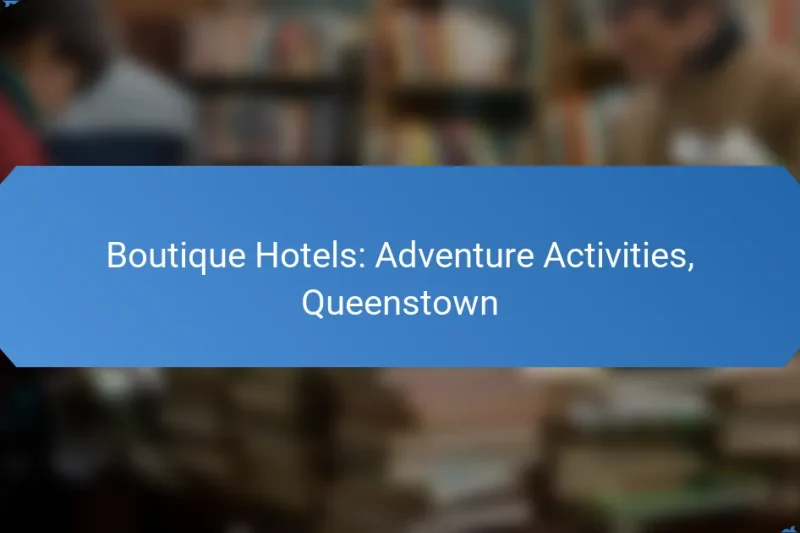 Boutique Hotels: Adventure Activities, Queenstown