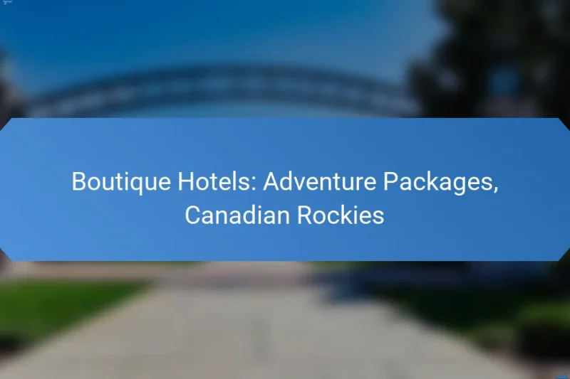 Boutique Hotels: Adventure Packages, Canadian Rockies