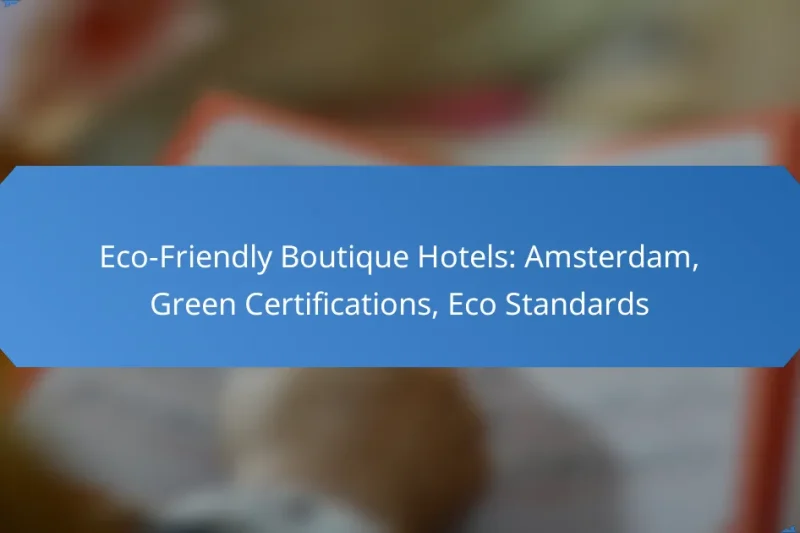 Eco-Friendly Boutique Hotels: Amsterdam, Green Certifications, Eco Standards