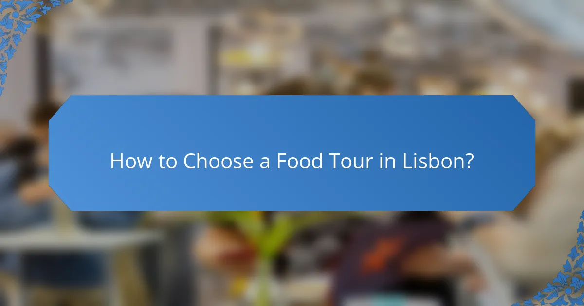 How to Choose a Food Tour in Lisbon?