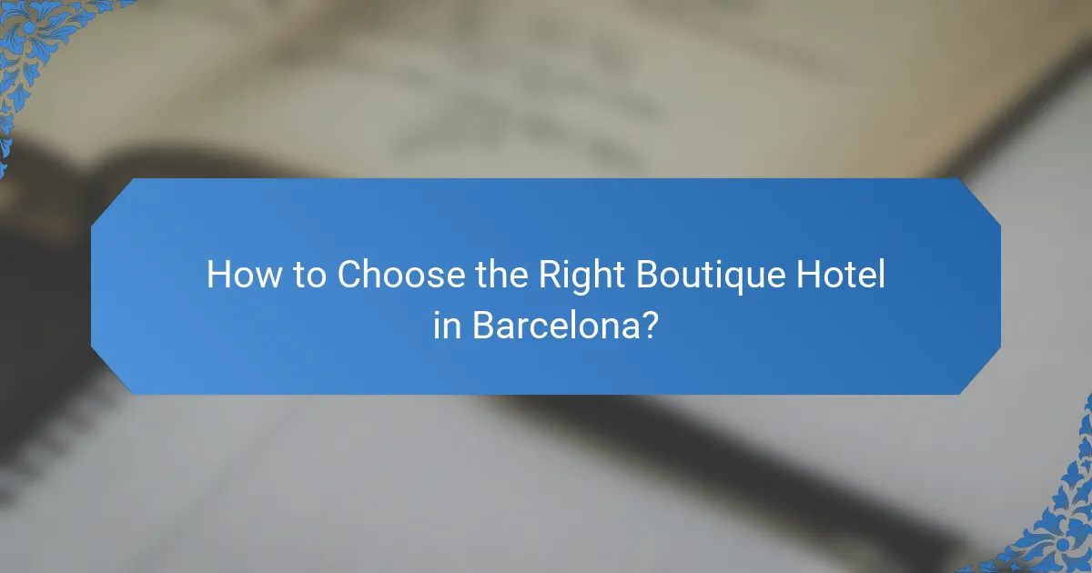 How to Choose the Right Boutique Hotel in Barcelona?