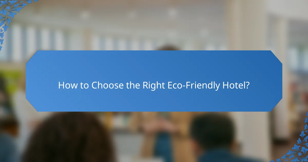 How to Choose the Right Eco-Friendly Hotel?