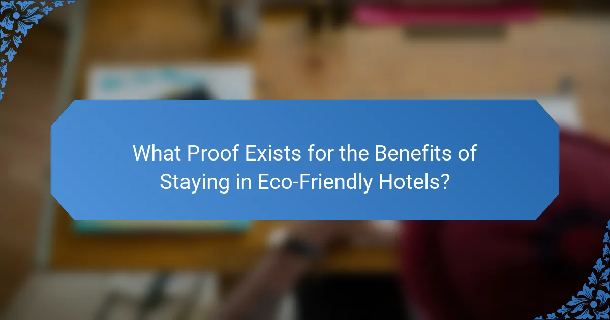 What Proof Exists for the Benefits of Staying in Eco-Friendly Hotels?